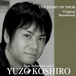 Yuzo Koshiro Best Selection, Vol. 4: The Story of Thor (Original Soundtrack)