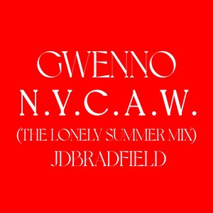 N.Y.C.A.W. (The lonely summer mix by JDBRADFIELD) - Single