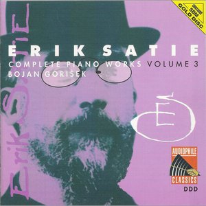 Satie: Complete Piano Works, Vol. 3