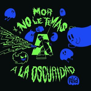 MOR, No Le Temas a La Oscuridad [Explicit]