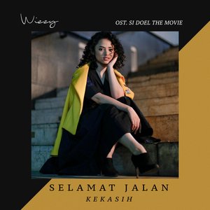 Selamat Jalan Kekasih (Ost. Si Doel the Movie) - Single