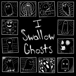 I Swallow Ghosts