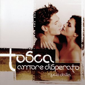 Tosca Amore Disperato