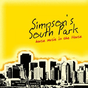 Simpson's South Park (House Music in the House)