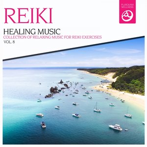 Reiki Healing Music, Vol. 8