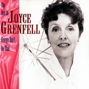 “George, Don't Do That! - The Best Of Joyce Grenfell”的封面