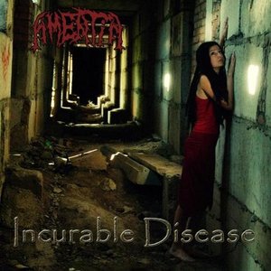 INCURABLE DISEASE