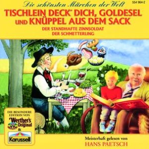 Tischlein deck' dich, Goldesel und Knüppel aus dem Sack / Der standhafte Zinnsoldat / Der Schmetterling