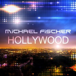 Michael Fischer - Hollywood - Zortam Music