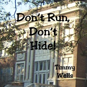 Don't Run, Don't Hide