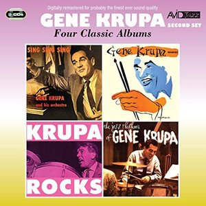 Four Classic Albums (Sing, Sing, Sing / Gene Krupa Quartet / Krupa Rocks / The Jazz Rhythms of Gene Krupa) [Remastered]