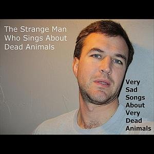 The Strange Man Who Sings About Dead Animals için avatar