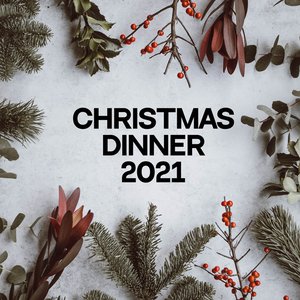 Christmas Dinner 2021