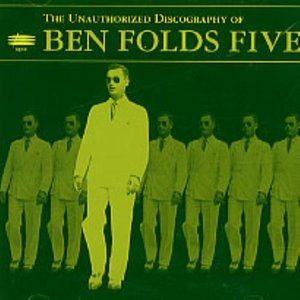 The Unauthorized Discography of Ben Folds Five