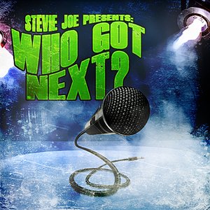 Stevie Joe Presents: Who Got Next?