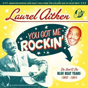 You Got Me Rockin': The Best Of The Blue Beat Years 1960 - 1964