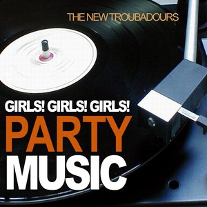 Girls! Girls! Girls! Party Music