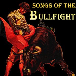 "Songs Of The Bullfigth" Vocal Pasodobles Toreros
