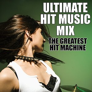 Ultimate Hit Music Mix