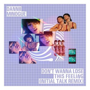 Don't Wanna Lose This Feeling (Initial Talk Remix) - Single