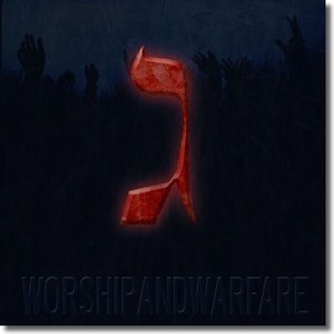 Worship and Warfare 3