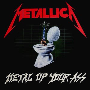 Metal Up Your Ass