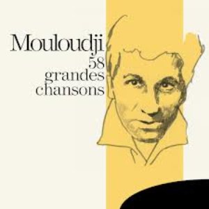 Mouloudji : 58 grandes chansons