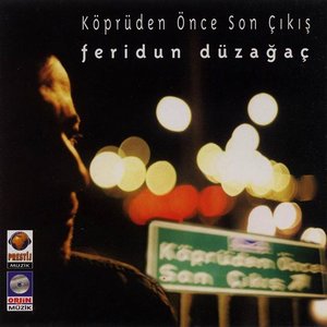 Köprüden Önce Son Çıkış