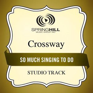 So Much Singing to Do (Studio Track)