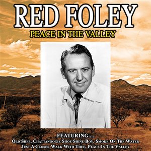 Peace In The Valley -The Best Of Red Foley