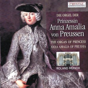 The Organ of Princess Anna Amalia of Prussia