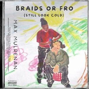 BRAIDS OR FRO