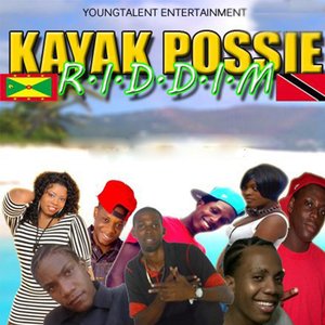 Kayak Possie Riddim (Youngtalent Entertainment Presents)