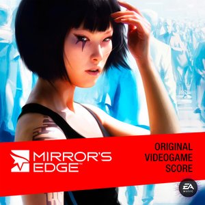 Mirror’s Edge (Original Videogame Score)