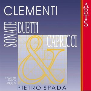 Clementi: Sonate, Duetti & Capricci - Vol. 5