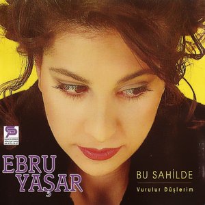 Bu Sahilde / Vurulur Düşlerim