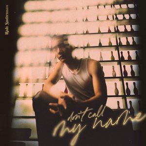 Don't Call My Name - Single