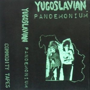 Yugoslavian Pandemonium