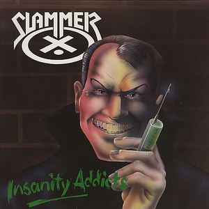 Slammer - Insanity Addicts - Zortam Music