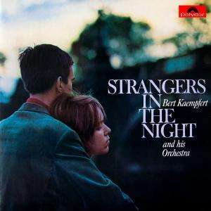 Bert Kaempefert - Strangers in the Night - Zortam Music