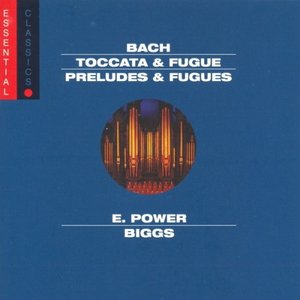 Bach: Toccata & Fugue, BWV 565; Passacaglia & Fugue, BWV 582; Pastorale, BWV 590; Preludes & Fugues