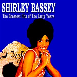 Shirley Bassey The Greatest Hits of The Early Years