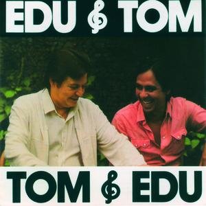 Edu E Tom