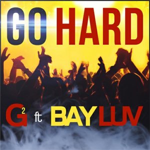 Go Hard (feat. Bay Luv)