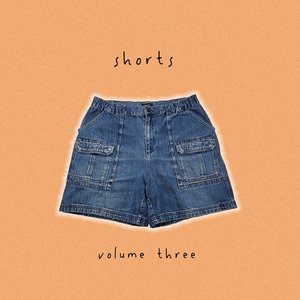 shorts volume three [Explicit]