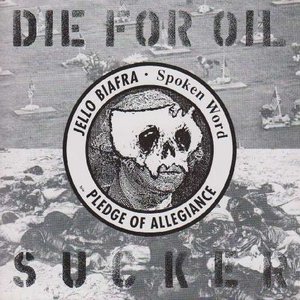 Die For Oil, Sucker