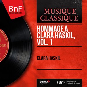 Hommage à Clara Haskil, vol. 1 (Mono Version)