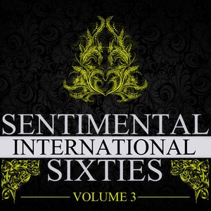 Sentimental International Sixties, Vol. 3