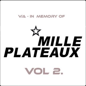 In Memory of Mille Plateaux, Vol. 2