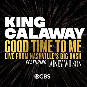 Good Time To Me (feat. Lainey Wilson) [Live From Nashville's Big Bash]